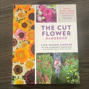 The Cut Flower Handbook